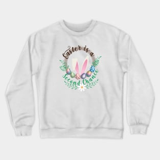 Easter is a Second Chance Crewneck Sweatshirt